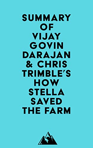 Summary of Vijay Govindarajan & Chris Trimble's How Stella Saved the Farm