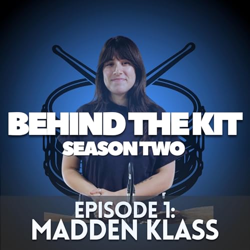 🎧 Behind The Kit Episode 16: Madden Klass (Touring/Session Drummer)
