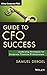 Guide to CFO Success: Leadership Strategies for Corporate Financial Professionals (Wiley Corporate F&A)