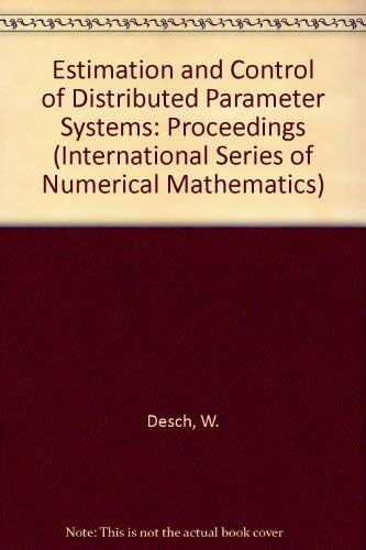 Estimation and Control of Distributed Parameter Systems: Proceedings ...