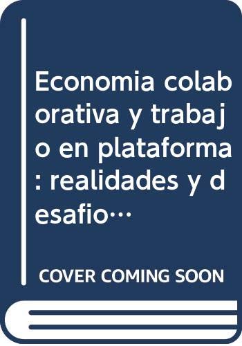 Economía colaborativa y trabajo en plataforma: realidades y desafíos