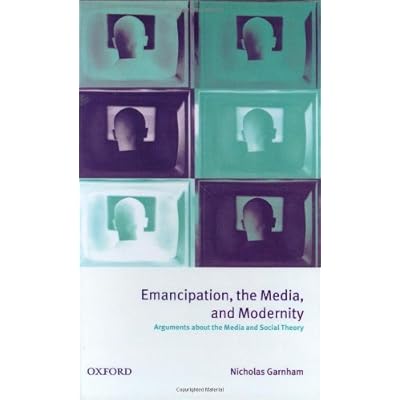 Emancipation, the Media, and Modernity
