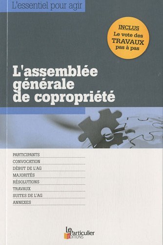 Télécharger L'assemblée générale de copropriété: Participants, convocation, début de l'AG, majorités, ré Francais PDF