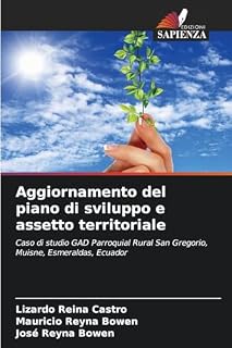 Aggiornamento del piano di sviluppo e assetto territoriale: Caso di studio GAD Parroquial Rural San Gregorio, Muisne, Esmeraldas, Ecuador