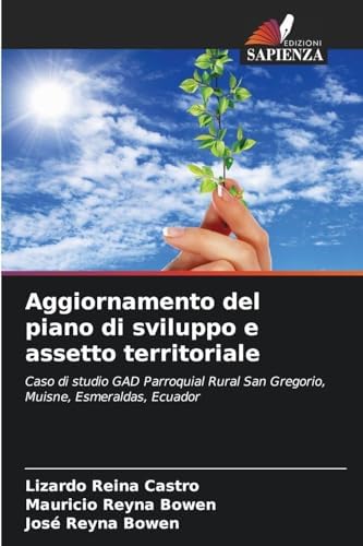 Aggiornamento del piano di sviluppo e assetto territoriale: Caso di studio GAD Parroquial Rural San Gregorio, Muisne, Esmeraldas, Ecuador