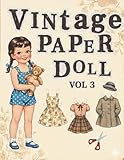 vintage dollhouse furniture for sale  Vintage Paper Doll Vol. 3: Nostalgic 1950s Children’s Fashion: A Whimsical Retro Cut-Out Book for Collectors, Scrapbooking, and Paper Crafts