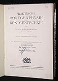  Praktische Röntgenphysik und Röntgentechnik.