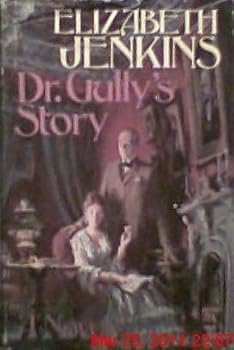 Dr. Gully's Story by Elizabeth Jenkins (1972-02-01)