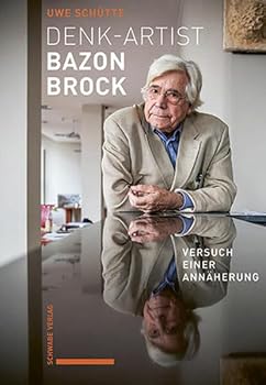 Paperback Denk-Artist Bazon Brock: Versuch Einer Annaherung [German] Book