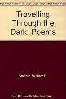 Travelling Through the Dark: Poems 006013965X Book Cover