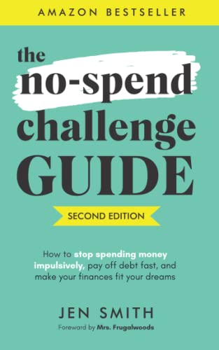 The No-Spend Challenge Guide: How to Stop Spending Money Impulsiv...