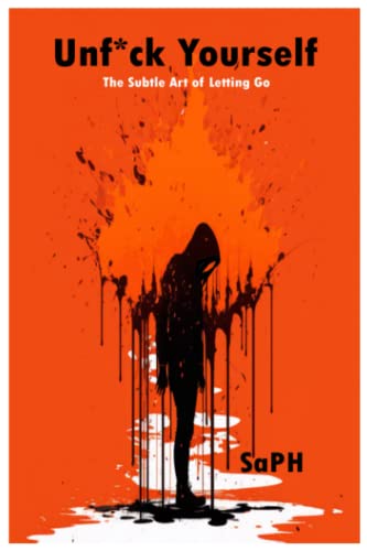 Unf*Ck Yourself: The Subtle Art Of Letting Go