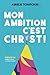 Produktbild MON AMBITION C'EST CHRIST !