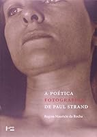 A Poética Fotográfica de Paul Strand 8531413400 Book Cover
