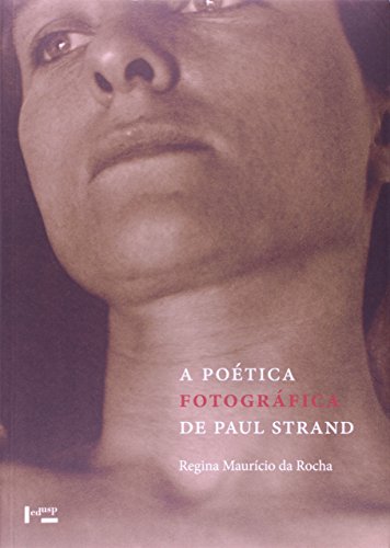 A Poética Fotográfica De Paul Strand