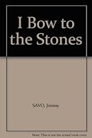 I Bow to the Stones B000OKCBK8 Book Cover