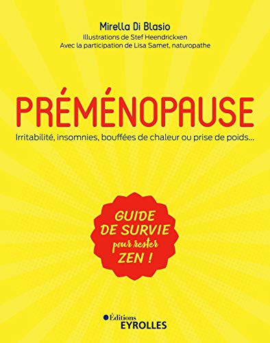 Télécharger Préménopause: Irritabilité, insomnies, bouffées de chaleur ou prise de poids... Livre eBook France