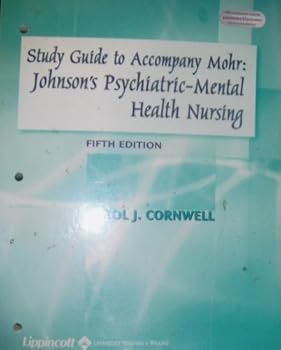 Paperback Study Guide to Accompany Mohr: Johnson's Psychiatric-Mental Health Nursing Book