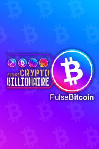 PulseBitcoin Crypto Notebook: The future of Bitcoin is here, PLSB Notebook, Perfect Gift For Any PulseBitcoin Lover, ASIC Token, PulseBitcoin is not a copy, it is a much-needed innovation!