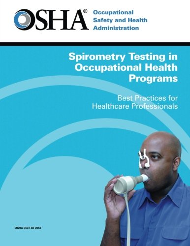 Spirometry Testing in Occupational Health Programs: Best Practices for Healthcare Professionals