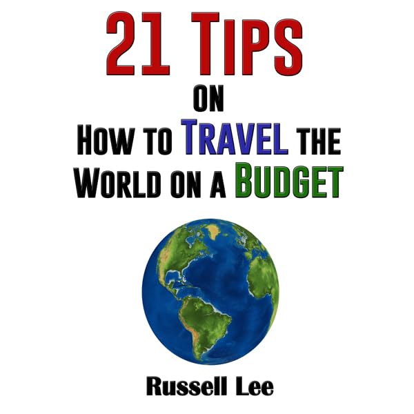 Cover art for 21 Tips on How to Travel the World on a Budget