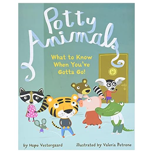 Potty Animals: What to Know When You've Gotta Go!