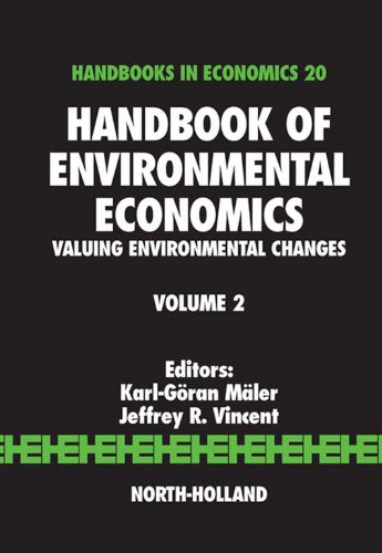 Handbook of Environmental Economics: Valuing Environmental Changes (ISSN 2)