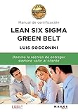 Lean Six Sigma Green Belt. Manual de certificación: 0 (Gestiona)