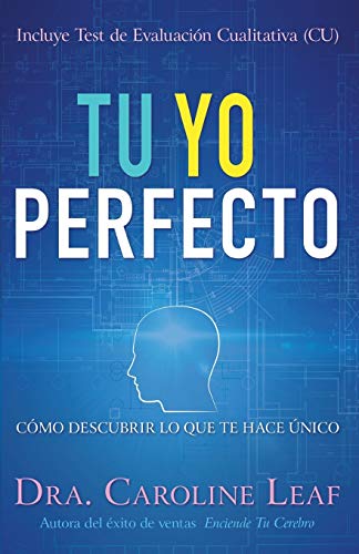 Tu Yo Perfecto: Cómo descubrir lo que te hace único (Spanish Edition) Tu Yo Perfecto: Cómo descubrir lo que te hace único (Spanish Edition)