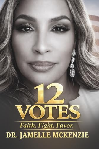 12 VOTES: Faith. Fight. Favor.