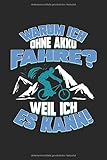  Warum Ich Ohne Akku Fahre?: Lustiges Fahrrad Notizbuch für Radfahrer Geschenk Reisetagebuch für den Fahrradausflug Tagebuch Urlaub Fahrradverein ... Notizen I Größe 6 x 9 I Liniert I 120 Seiten