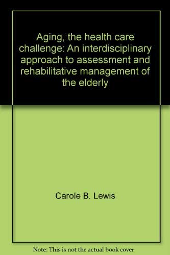Aging, the health care challenge: An interdisci... 0803656149 Book Cover