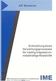  Entwicklung eines Verwertungsprozesses für niedrig magnesiummetallhaltige Reststoffe (Schriftenreihe des IME)