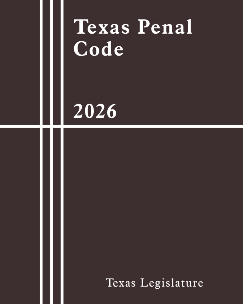 Texas Penal Code (2026) : US Law Vault      Paperback – February 9, 2026