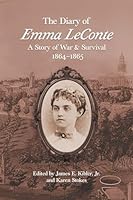 The Diary of Emma Leconte: A Story of War & Survival 1864-1865 1963506537 Book Cover