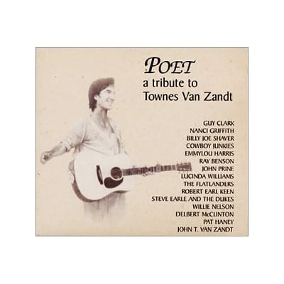 Poet: A Tribute To Townes Van Zandt