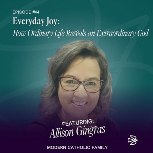 Everyday Joy: How Ordinary Life Reveals an Extraordinary God