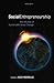 Social Entrepreneurship: New Models of Sustainable Social Change