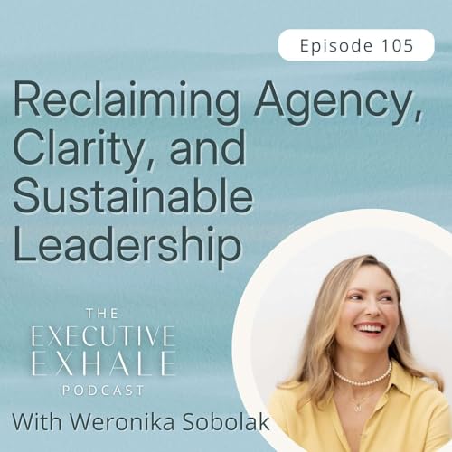 105 | Burnout, Decision Fatigue, and How Leaders Reclaim Control Under Pressure