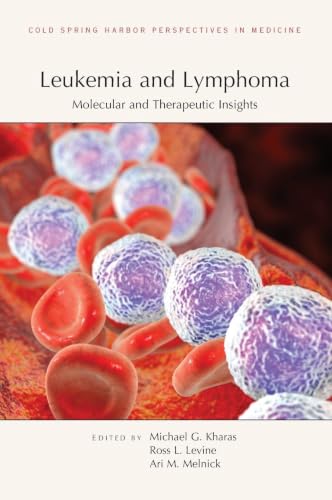 Leukemia and Lymphoma: Molecular and Therapeutic Insights (Perspectives CSHL)