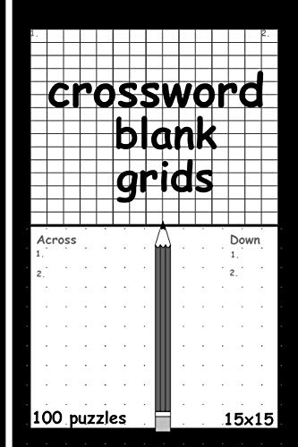 Blank Crossword Puzzle Grids: Crossword Puzzle Book for Adults Older Kids Empty Template sheet Classic Pen and Paper game 100 15 x 15 Grids (Cool Mind Logic Games)