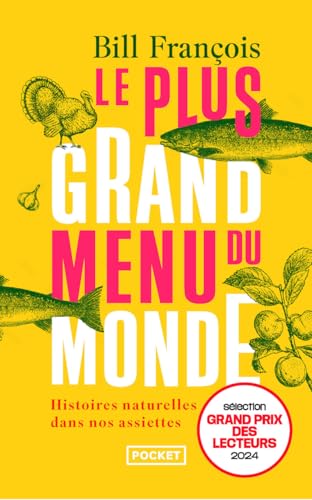 Le Plus Grand Menu du monde - Histoires naturelles dans nos assiettes