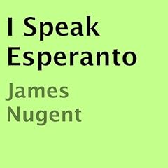 I Speak Esperanto Audiolibro Por James Nugent arte de portada