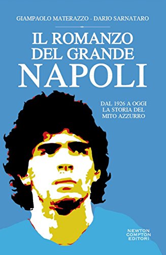 Il romanzo del grande Napoli (eNewton Saggist