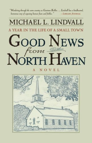 The Good News From North Haven: A Year in the Life of a Small Town
