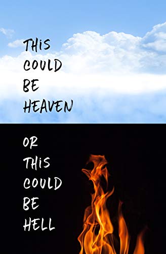 This Could be Heaven or This Could be Hell: Blank Journal and Music Quote