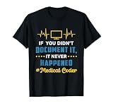 If You Didn't Document It Assistant Coding Medical Coder T-Shirt