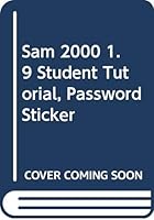 SAM 2000 1.9 Student Tutorial, Password Sticker 0619050624 Book Cover