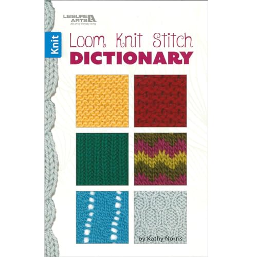 Leisure Arts Loom Knit Stitch Dictionary - Knitting Books and patterns Loom Knit Stitch for beginners will expand your loom knitting skills with the easy patterns and stitches in this book.