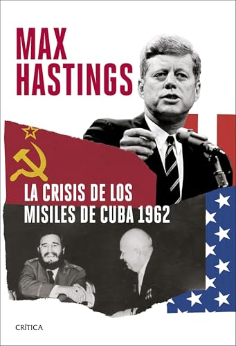La crisis de los misiles de Cuba 1962 (Memoria Crítica)